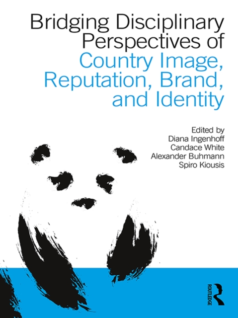 Bridging Disciplinary Perspectives of Country Image Reputation, Brand, and Identity, PDF eBook
