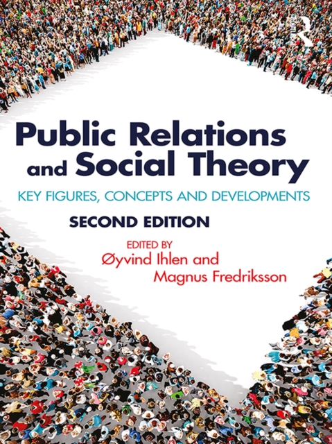 Public Relations and Social Theory : Key Figures, Concepts and Developments, EPUB eBook