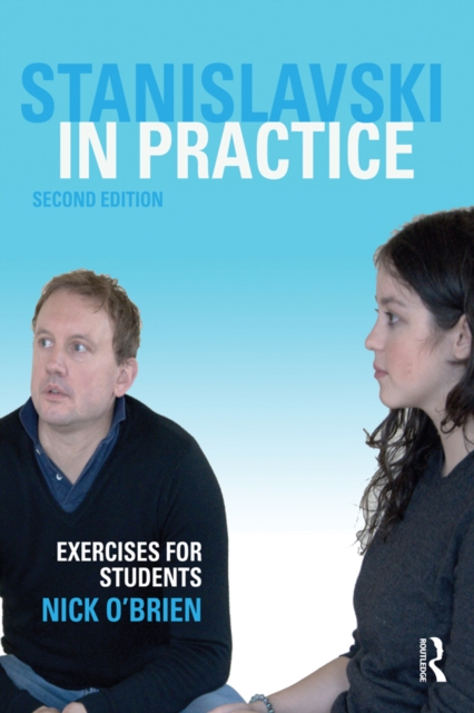Stanislavski in Practice : Exercises for Students, PDF eBook