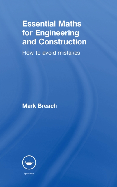 Essential Maths for Engineering and Construction : How to Avoid Mistakes, EPUB eBook