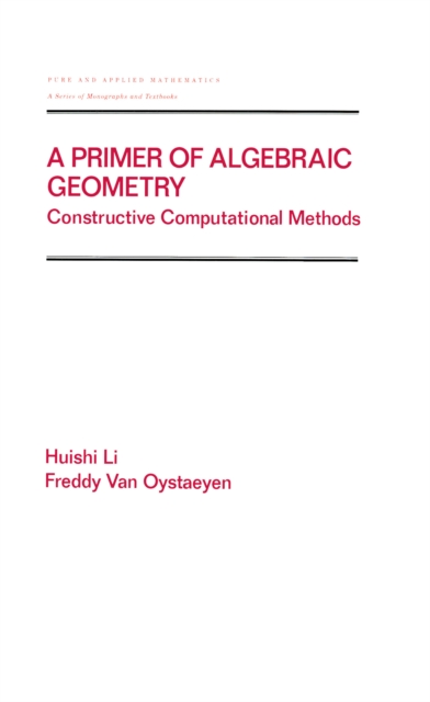 A Primer of Algebraic Geometry : Constructive Computational Methods, EPUB eBook