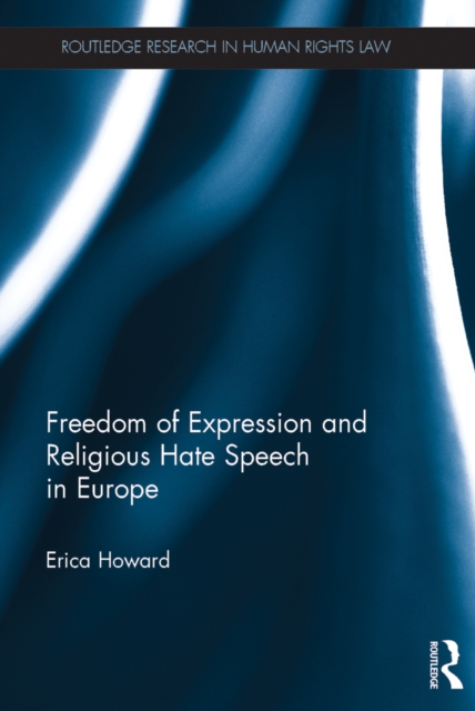 Freedom of Expression and Religious Hate Speech in Europe, PDF eBook