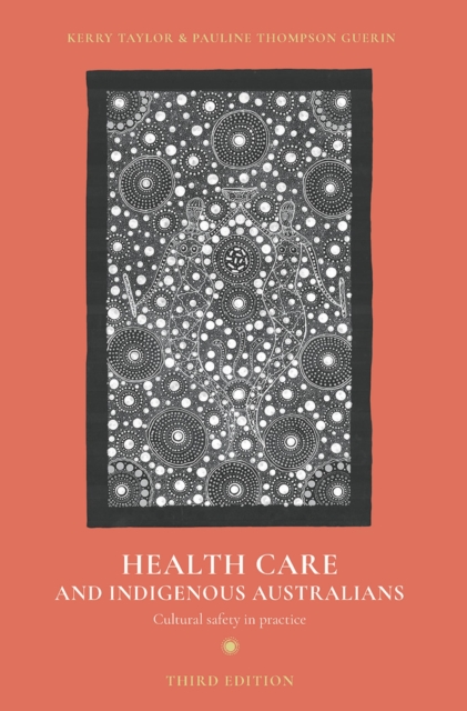 Health Care and Indigenous Australians : Cultural safety in practice, Paperback / softback Book