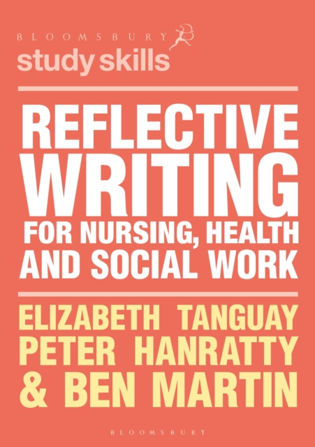 Reflective Writing for Nursing, Health and Social Work, Paperback / softback Book