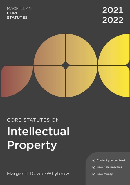 Core Statutes on Intellectual Property 2021-22, Paperback / softback Book