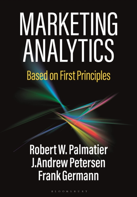 Marketing Analytics : Based on First Principles, Paperback / softback Book