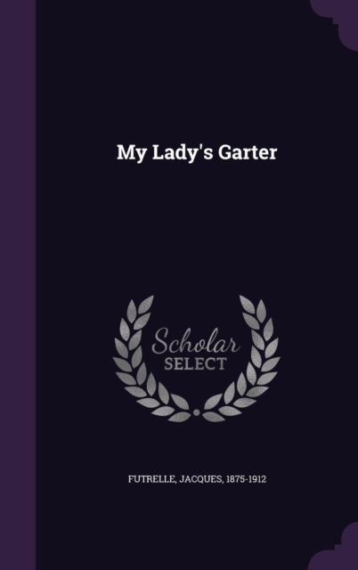 My Lady's Garter, Hardback Book