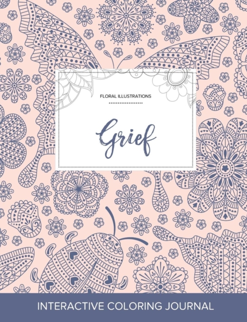 Adult Coloring Journal : Grief (Floral Illustrations, Ladybug), Paperback / softback Book