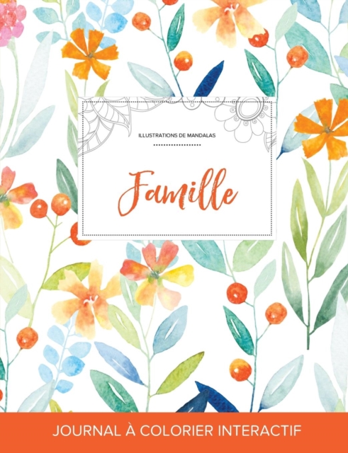Journal de Coloration Adulte : Famille (Illustrations de Mandalas, Floral Printanier), Paperback / softback Book