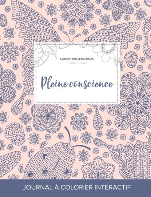 Journal de Coloration Adulte : Pleine Conscience (Illustrations de Mandalas, Coccinelle), Paperback / softback Book