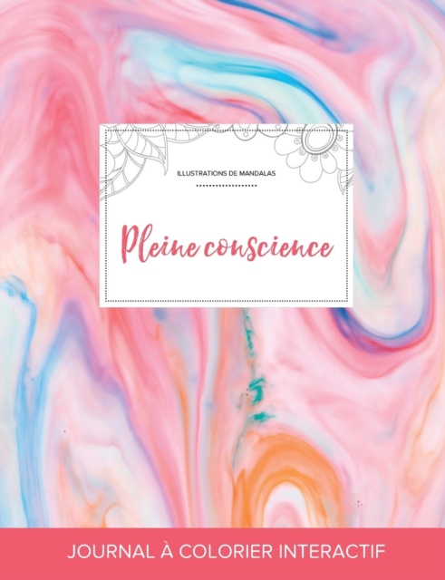 Journal de Coloration Adulte : Pleine Conscience (Illustrations de Mandalas, Chewing-Gum), Paperback / softback Book