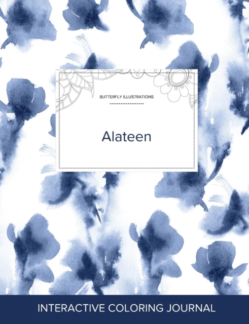 Adult Coloring Journal : Alateen (Butterfly Illustrations, Blue Orchid), Paperback / softback Book