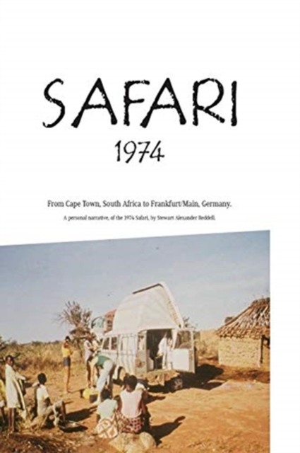 Safari 1974 crossing Africa, Paperback / softback Book