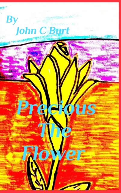 Precious The Flower, Hardback Book