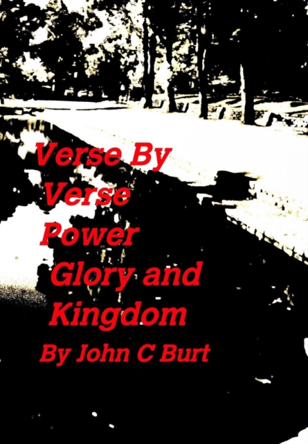 Verse By Verse - Power, Glory and Kingdom, Hardback Book