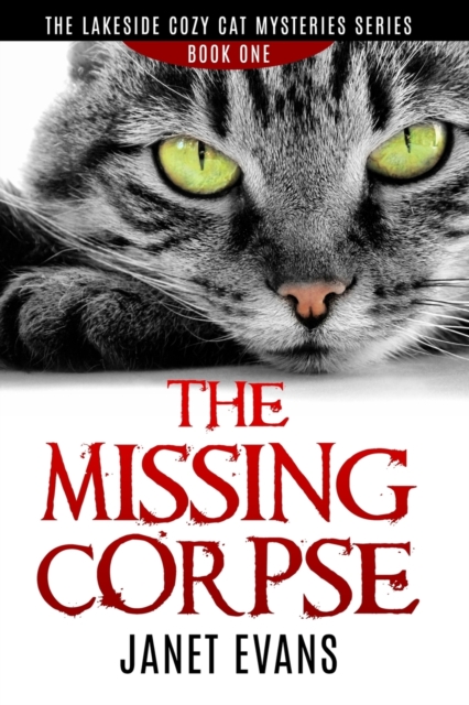 The Missing Corpse - The Lakeside Cozy Cat Mysteries Series, Paperback / softback Book
