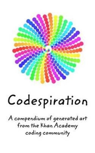 Codespiration : A compendium of coded art, Paperback / softback Book