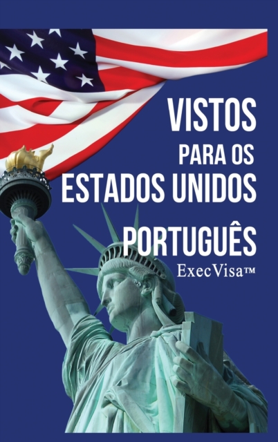 Vistos para os Estados Unidos : ExecVisa, Hardback Book