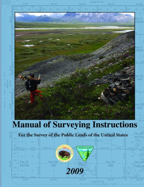Manual of Surveying Instructions - for the Survey of the Public Lands of the United States, Paperback / softback Book