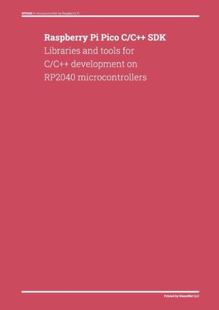 Raspberry Pi Pico C/C++ SDK : Libraries and tools for C/C++ development ...