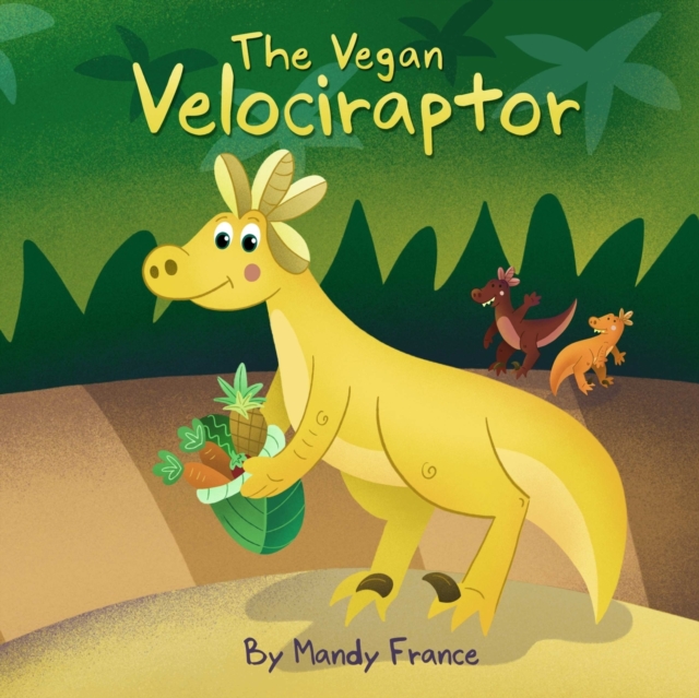 The Vegan Velociraptor, Paperback / softback Book