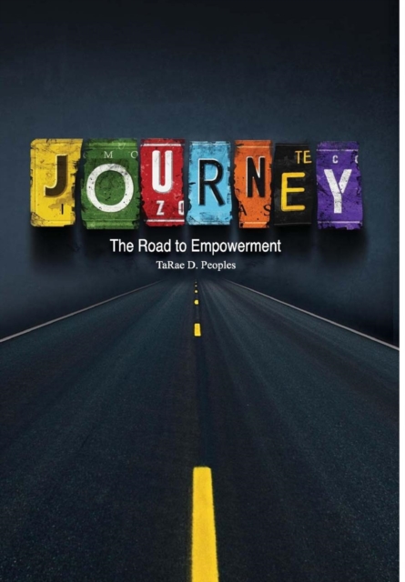 Journey : The Road to Empowerment, Hardback Book