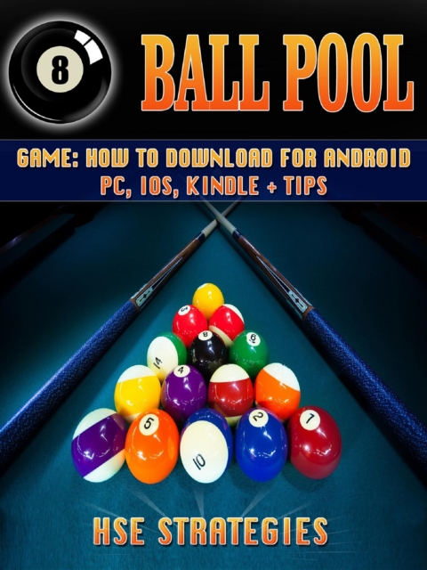 8 Ball Pool Game : How to Download for Android PC, iOS, Kindle + Tips, EPUB eBook
