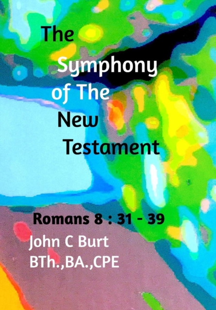The Symphony of the New Testament, Hardback Book