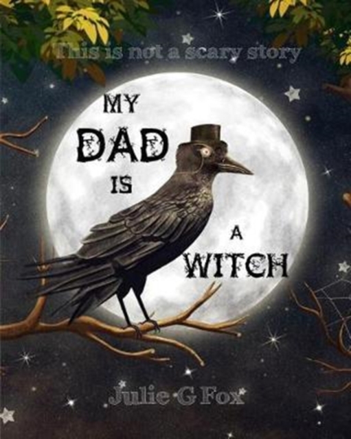 My Dad Is a Witch, Paperback / softback Book