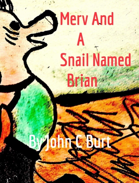 Merv and A Snail Named Brian, Hardback Book
