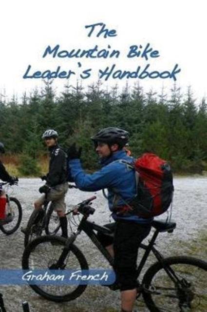 The Mountain Bike Leader's Handbook, Paperback / softback Book