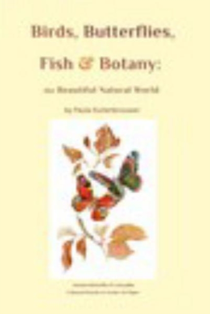 Birds, Butterflies, Fish and Botany, Paperback / softback Book