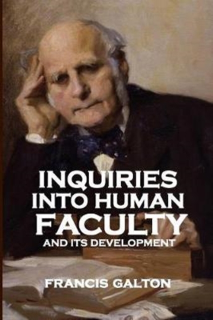 Inquiries into Human Faculty and Its Development, Paperback / softback Book