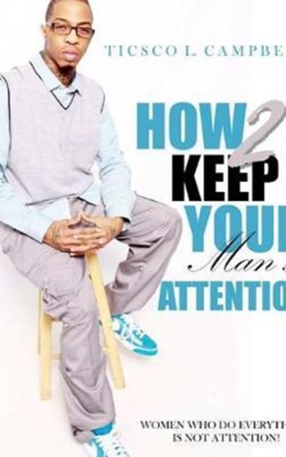 How 2 Keep Your man's attention New Edtion, Hardback Book