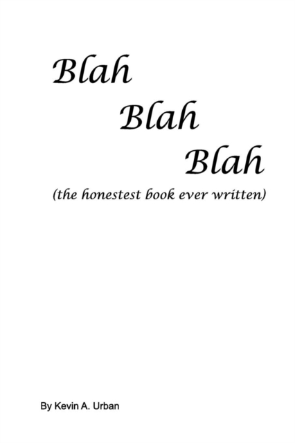 Blah, Blah, Blah : (the honestest book ever written), Paperback / softback Book