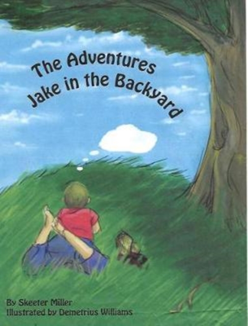 Jake's Adventure in the Backyard, Hardback Book
