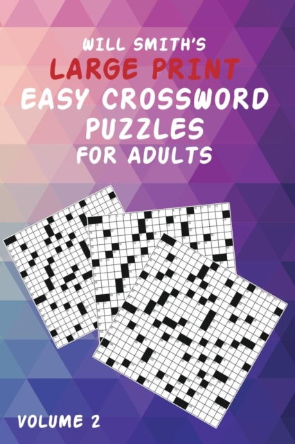 Will Smith Large Print Easy Crossword Puzzles For Adults- Volume 2, Paperback / softback Book