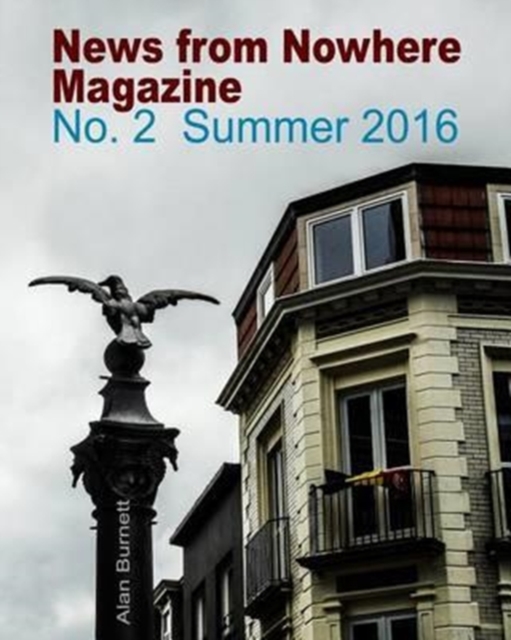 News From Nowhere Magazine : Issue 2: Summer 2016, Paperback / softback Book