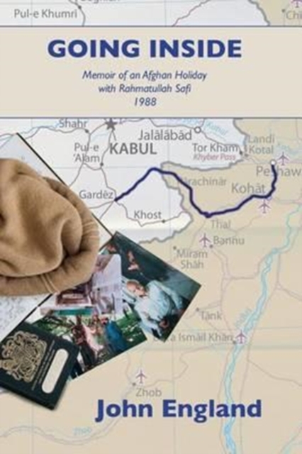 Going Inside : Memoir of an Afghan Holiday with Rahmatullah Safi 1988, Paperback / softback Book