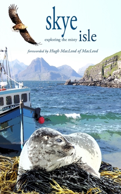 Skye (Exploring The Misty Isle) : Exploring The Misty isle, Paperback / softback Book