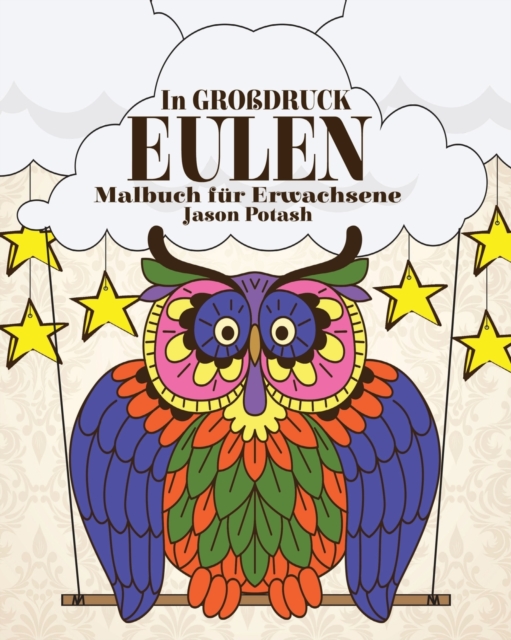 Eulen Malbuch fur Erwachsene ( In Grobdruck), Paperback / softback Book