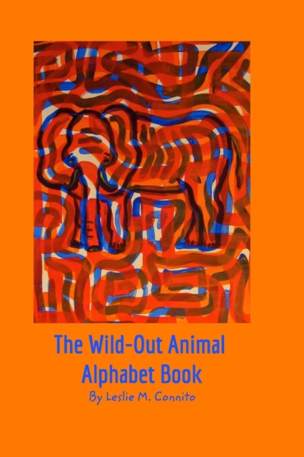 The Wild-Out Animal Alphabet Book, Paperback / softback Book