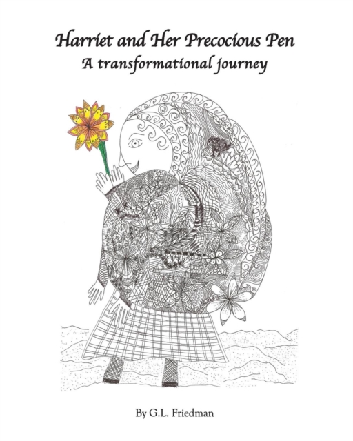 Harriet and Her Precocious Pen : A transformational journey, Paperback / softback Book