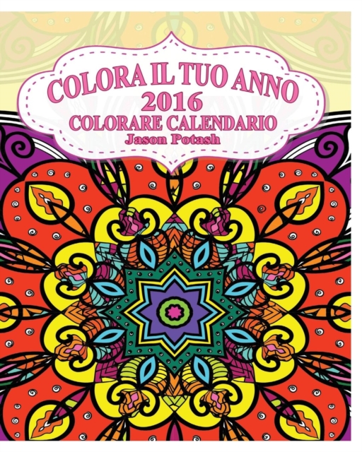 Colora Il Tuo Anno 2016 Colorare Calendario, Paperback / softback Book
