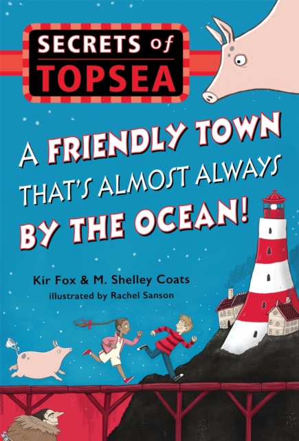 A Friendly Town That's Almost Always By The Ocean!, Hardback Book