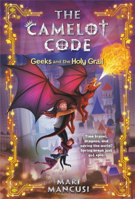 The Camelot Code: Geeks and the Holy Grail, Paperback / softback Book