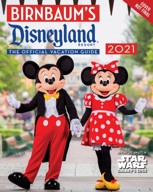 Birnbaum's 2021 Disneyland Resort : The Official Vacation Guide, Paperback / softback Book