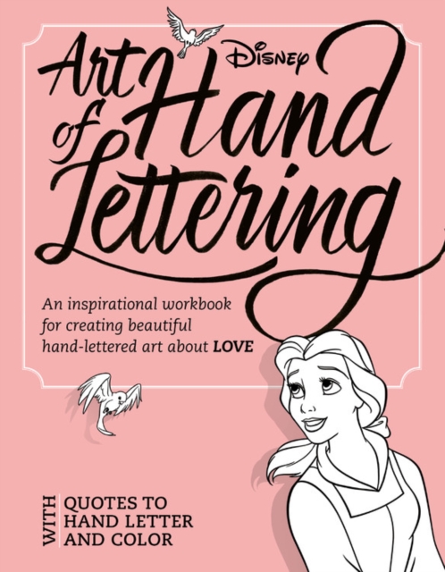 Art Of Hand Lettering Love : An inspirational workbook for creating beautiful hand-lettered art about LOVE, Paperback / softback Book