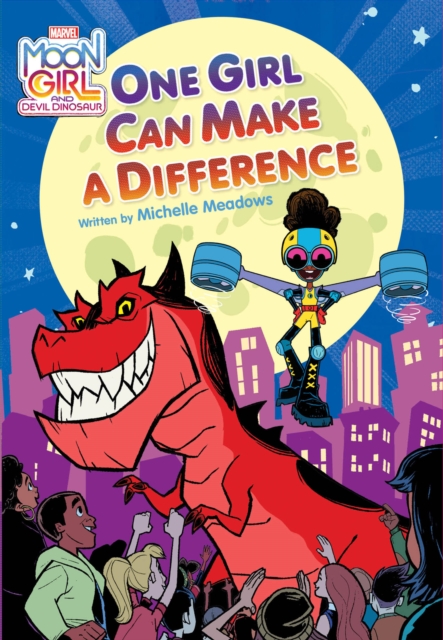 Moon Girl and Devil Dinosaur: One Girl Can Make a Difference, Paperback / softback Book
