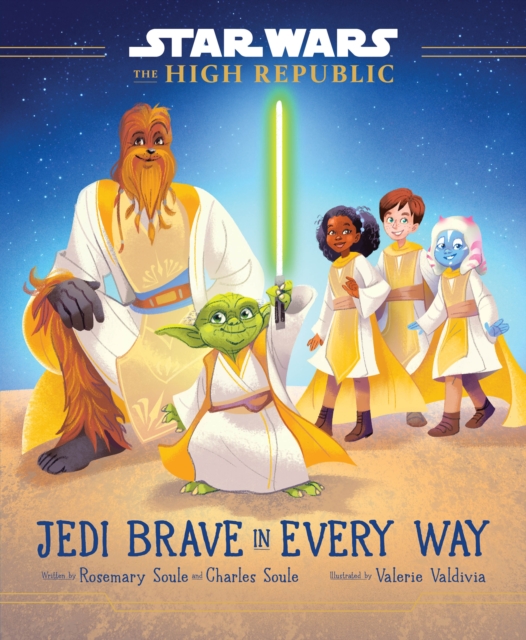 Star Wars: The High Republic: Jedi Brave in Every Way, Hardback Book